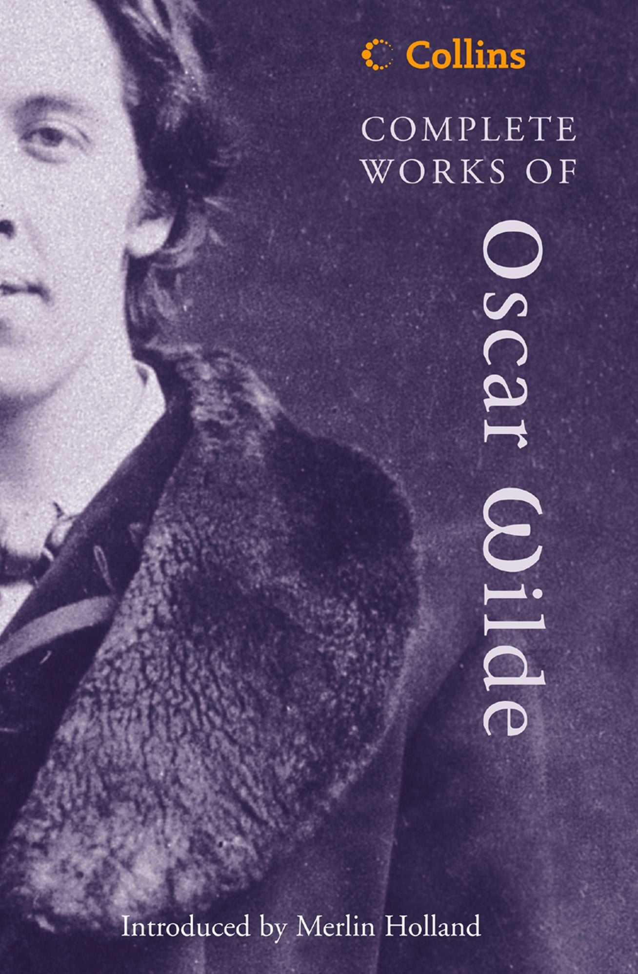 Complete Works of Oscar Wilde (Collins Classics)