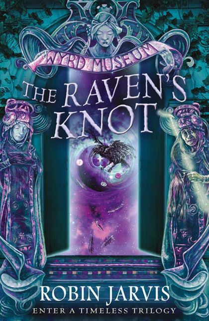 The Raven's Knot (Tales from the Wyrd Museum, Book 2)