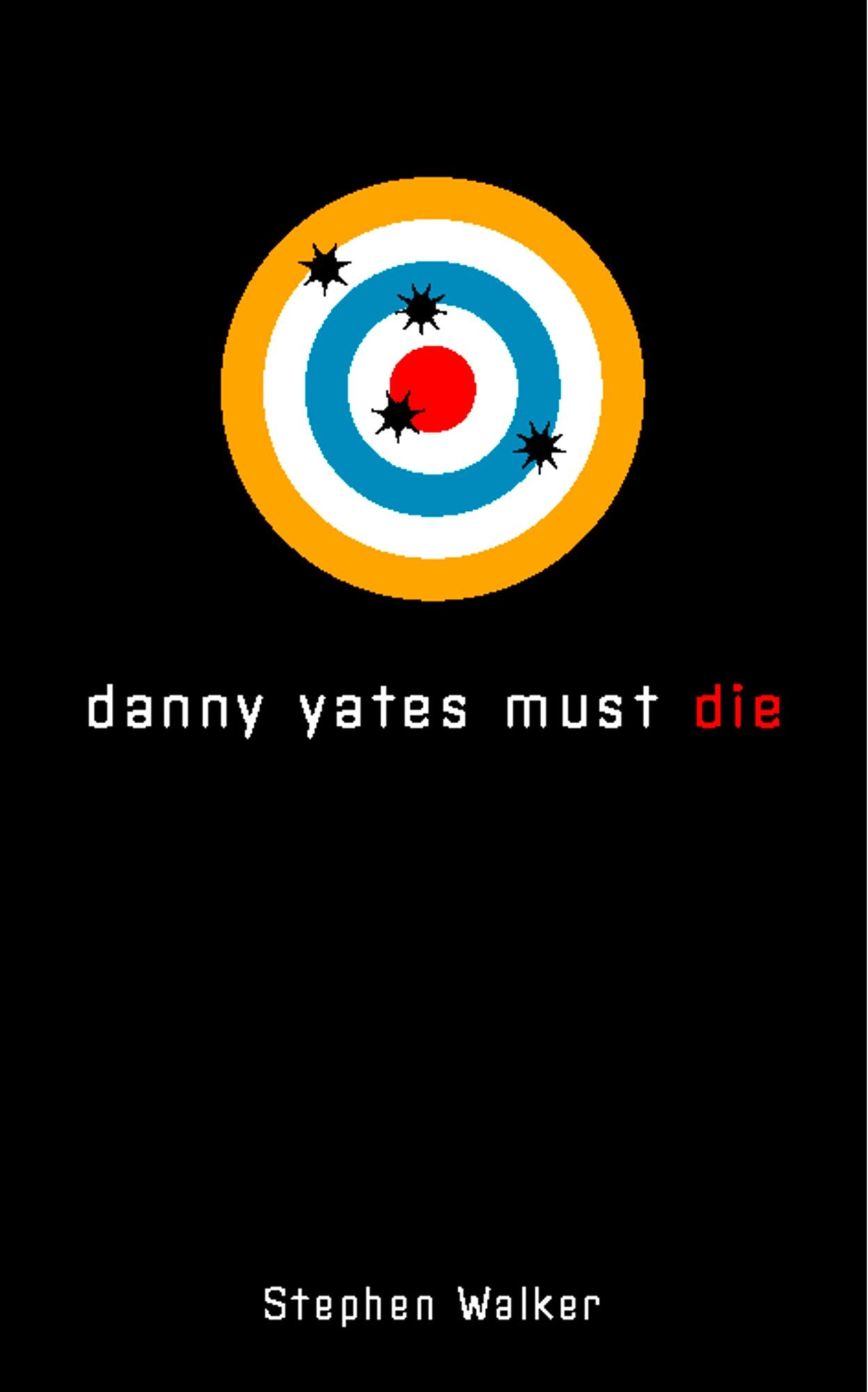 Danny Yates Must Die