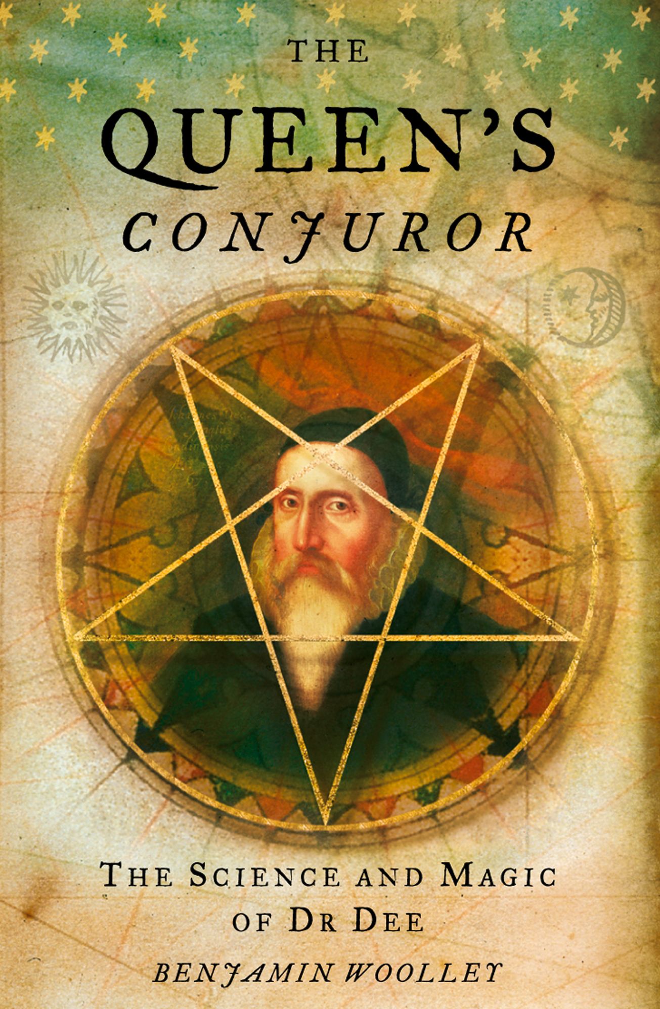 The Queen's Conjuror: The Life and Magic of Dr. Dee