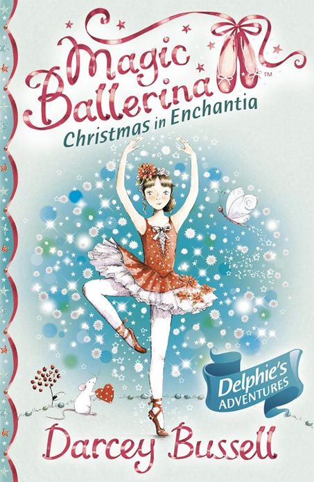 Christmas in Enchantia (Magic Ballerina: Delphie Series)