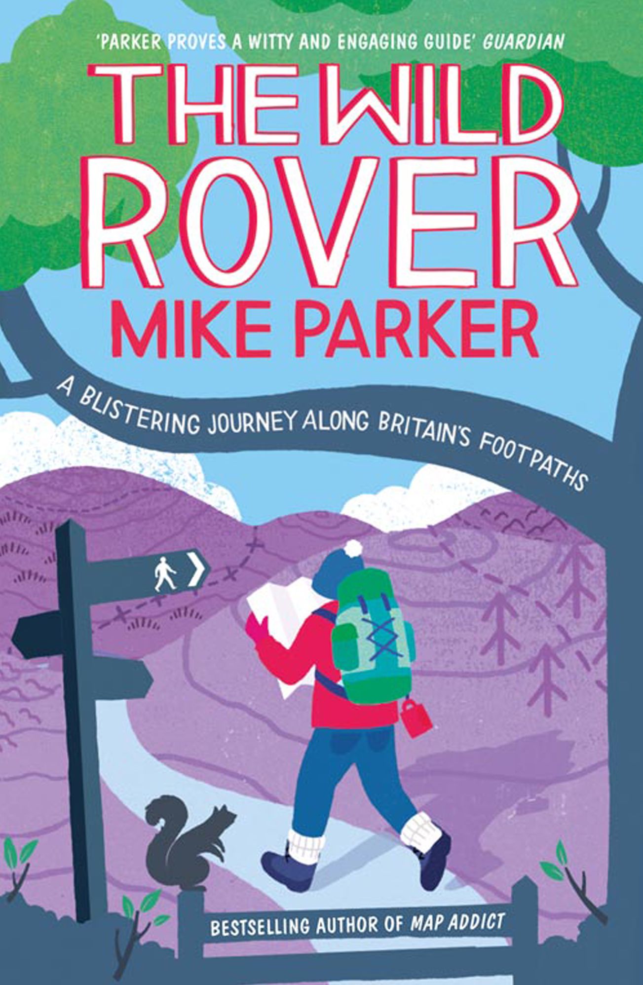 The Wild Rover: A Blistering Journey Along Britain's Footpaths