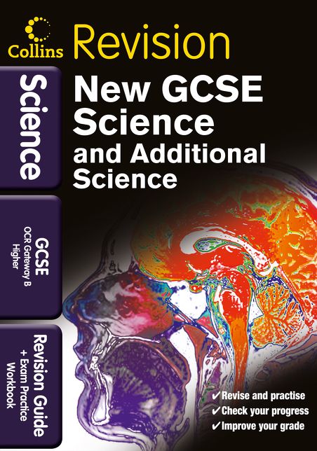 Collins GCSE Revisiongcse Science & Additional Science OCR Gateway B Higher: Revision Guide and Exam Practice Workbook