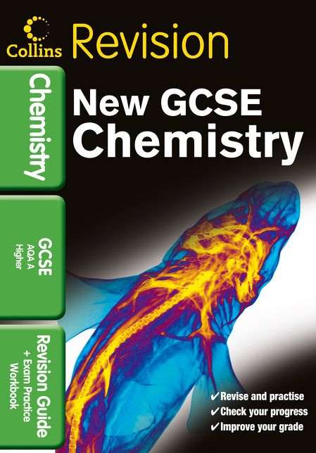 Collins GCSE Revisiongcse Chemistry Aqa a: Revision Guide and Exam Practice Workbook