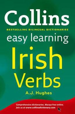 Collins Easy Learning Irish Verbs. by A.J. Hughes