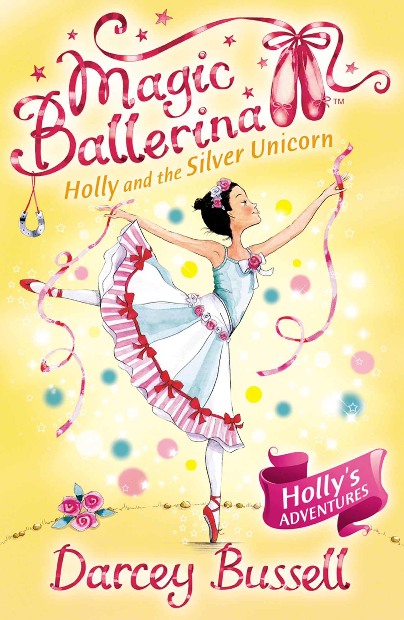 Holly and the Silver Unicorn (Magic Ballerina: Holly Series #2)