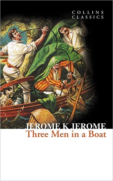 Three Men in a Boat (Collins Classics)