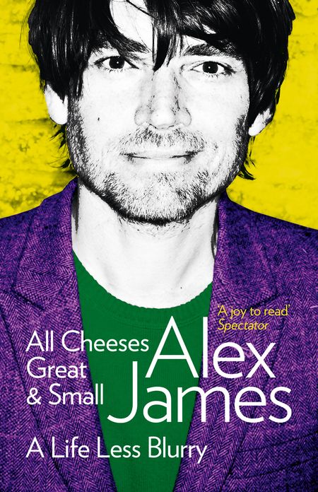 All Cheeses Great and Small: A Life Less Blurry