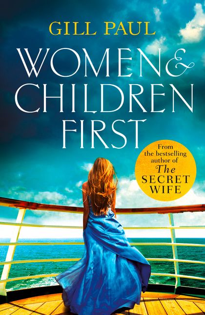 Women and Children First: Bravery, love and fate: the untold story of the doomed Titanic