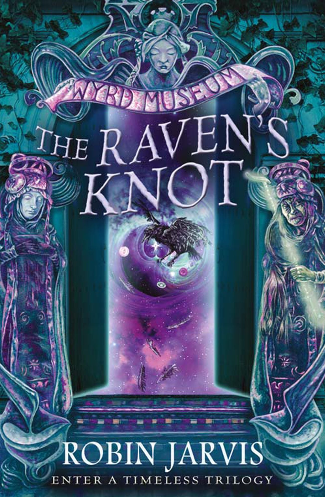 The Raven?s Knot (Tales from the Wyrd Museum Series #2)