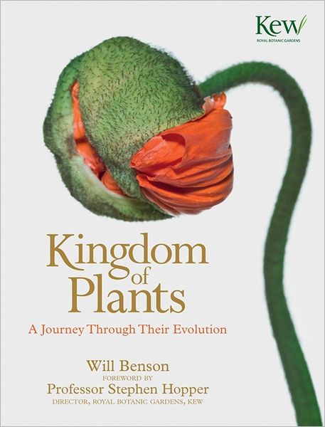 The Kingdom of Plants: The Diversity of Plants in Kew Gardens. Foreword by David Attenborough