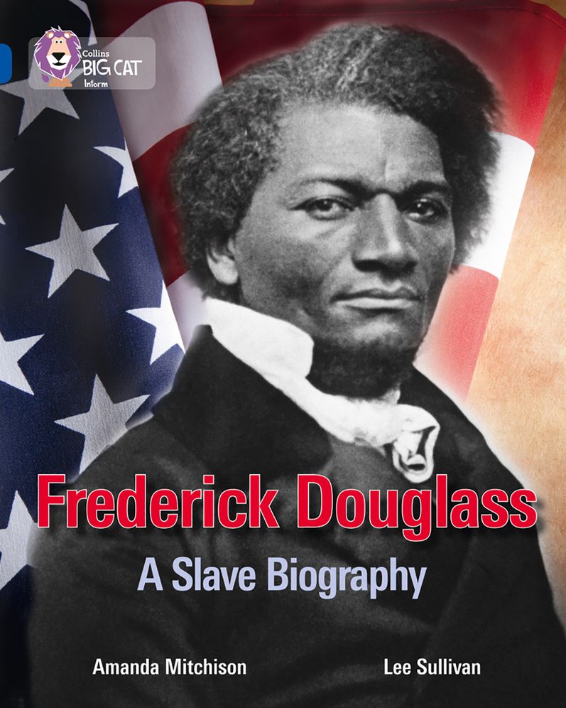 Frederick Douglass: Civil Rights Leader: Band 16/Sapphire