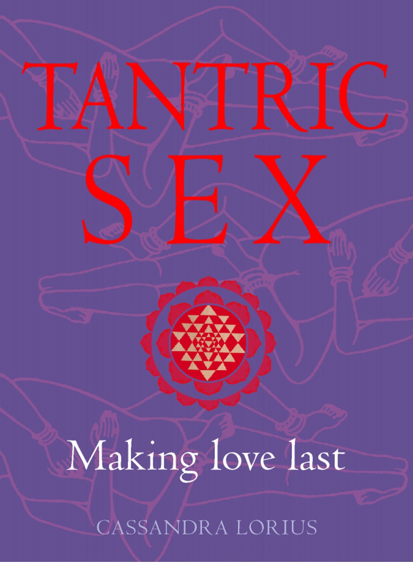 Tantric Sex: Making love last