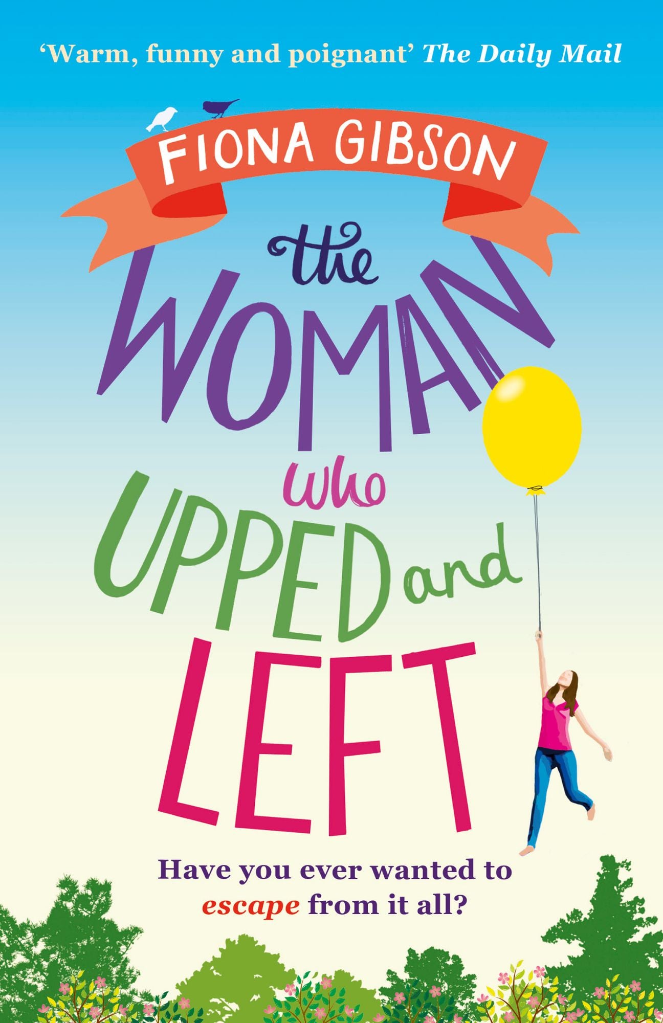The Woman Who Upped and Left: A laugh-out-loud read that will put a spring in your step!