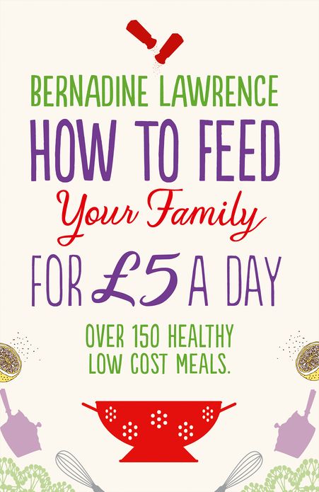 How to Feed Your Family for £5 a Day