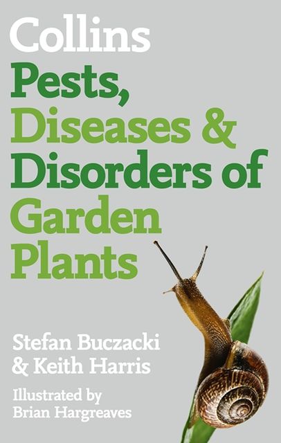 Pests, Diseases and Disorders of Garden Plants