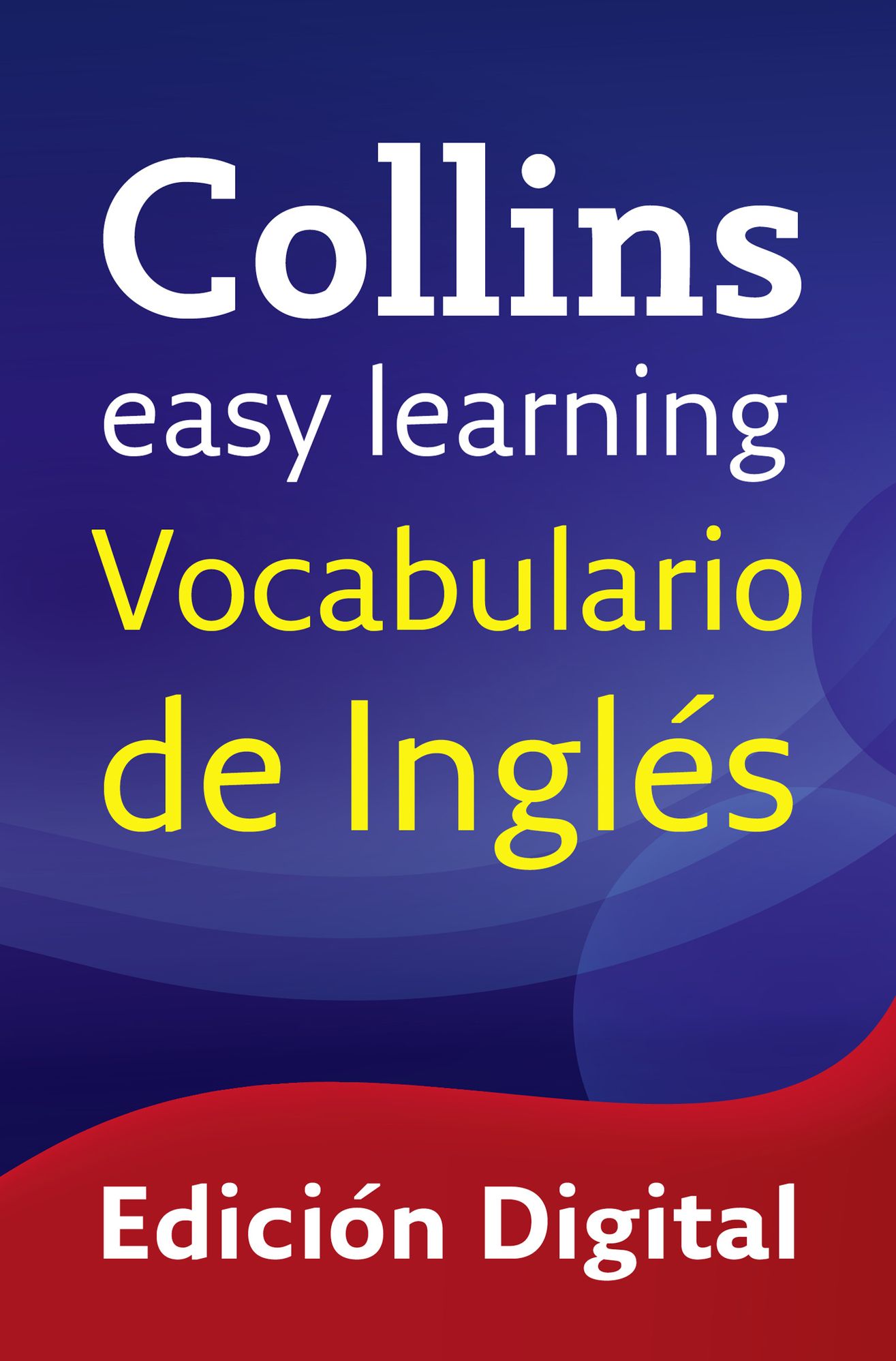 Easy Learning Vocabulario de inglés (Collins Easy Learning English)