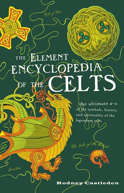 The Element Encyclopedia of the Celts