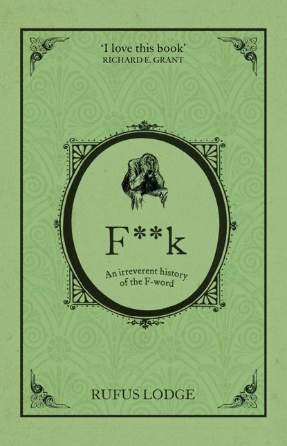 F**k: An Irreverent History of the F-Word