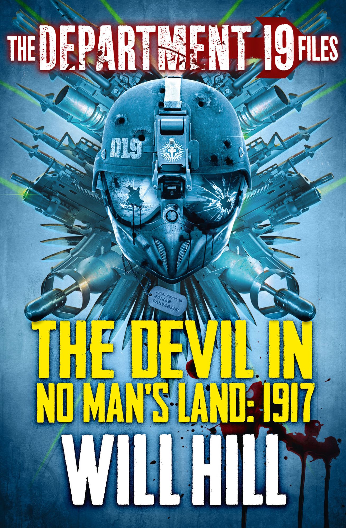 The Department 19 Files: The Devil in No Man's Land: 1917 (Department 19)
