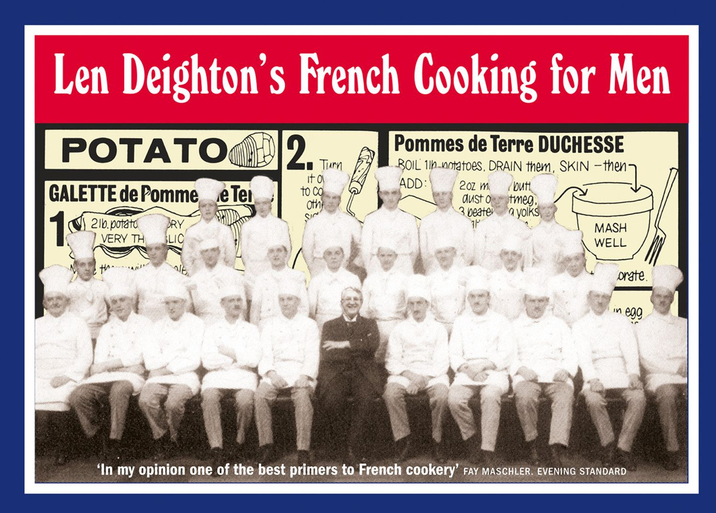 Len Deighton's French Cooking for Men: 50 Classic Cookstrips for Today's Action Men