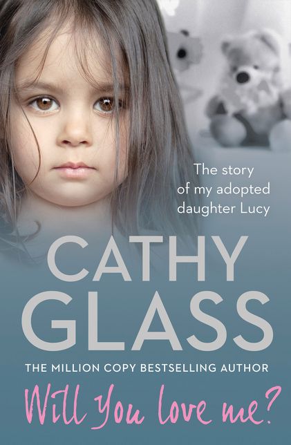 Will You Love Me? : The Story of My Adopted Daughter Lucy