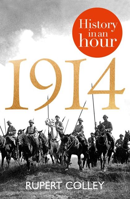 1914: History in an Hour