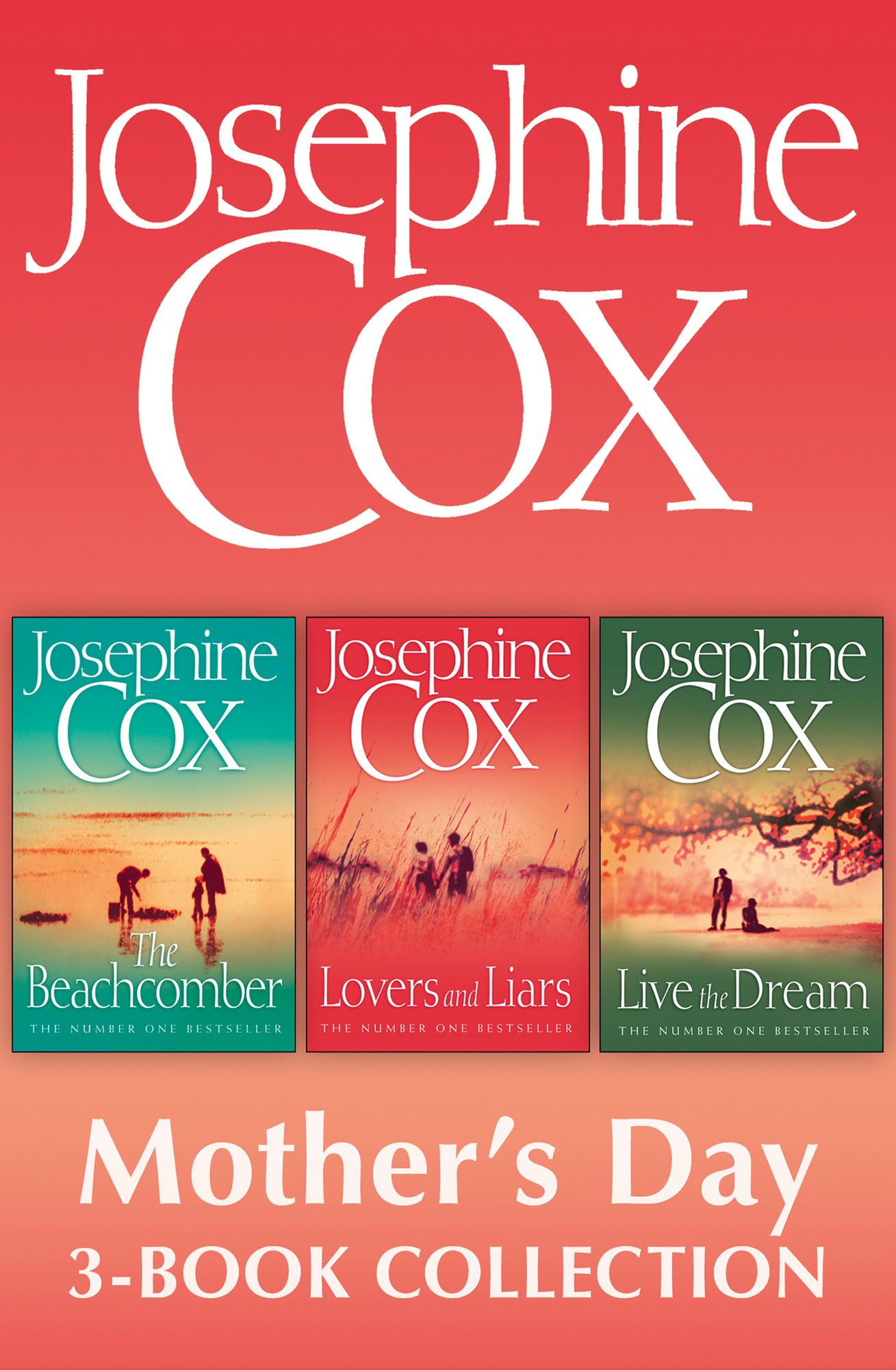 Josephine Cox Mother's Day 3-Book Collection: Live the Dream, Lovers and Liars, The Beachcomber