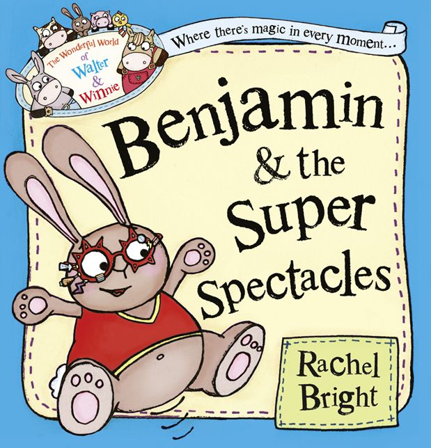 Benjamin and the Super Spectacles (the Wonderful World of Walter and Winnie)