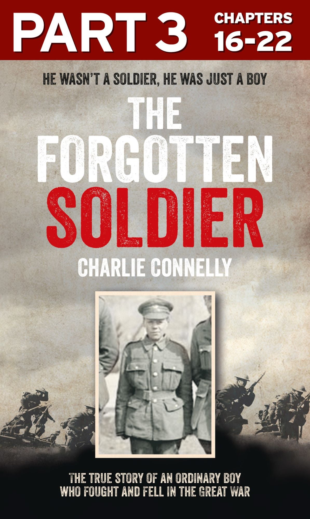 The Forgotten Soldier (Part 3 of 3): He wasn't a soldier, he was just a boy