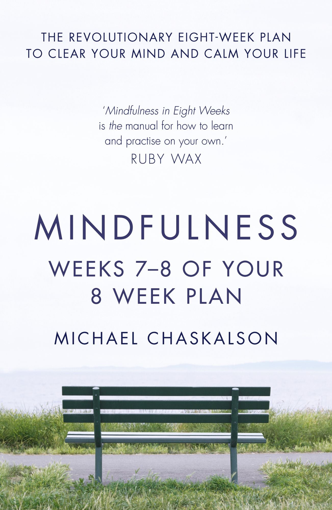 Mindfulness: Weeks 5-6 of Your 8-Week Plan