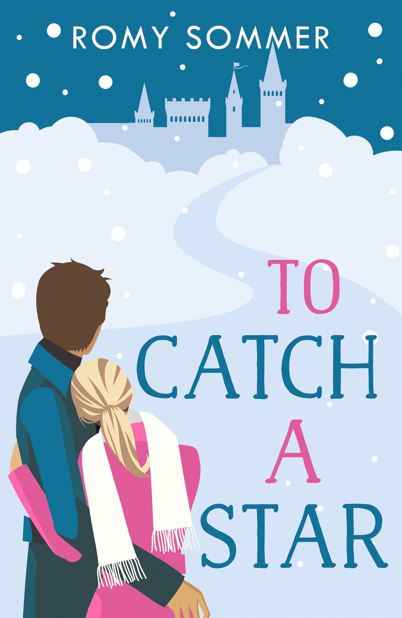 To Catch a Star: The most feel good Royal Romance of the year!