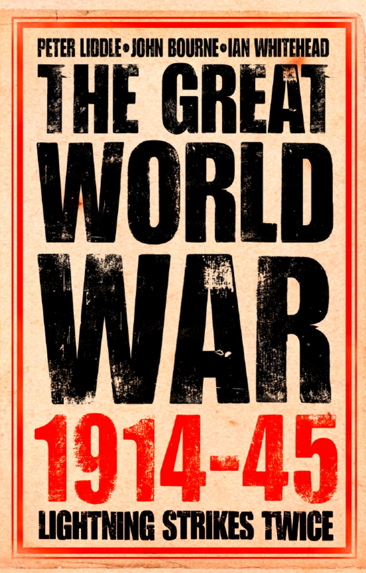 The Great World War 1914-1945: 1. Lightning Strikes Twice