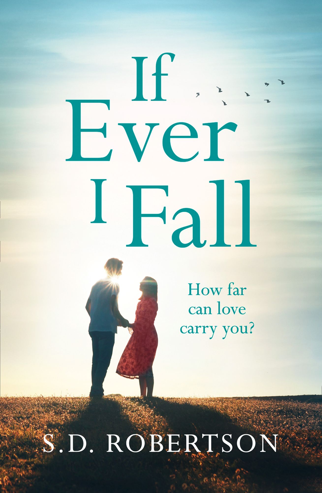 If Ever I Fall: A gripping, emotional story with a heart-breaking twist