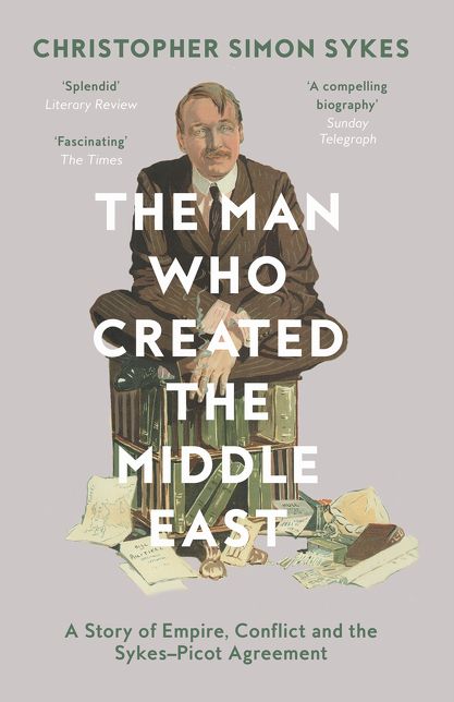 The Man Who Created the Middle East