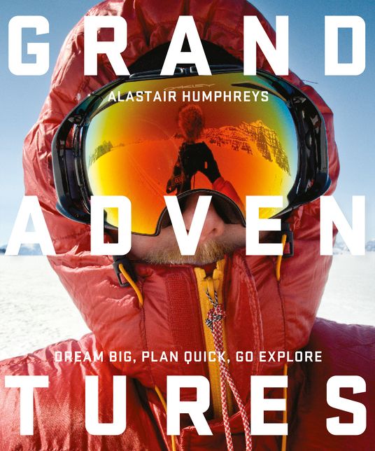 Grand Adventures: Dream Big, Plan Quick, Go Explore