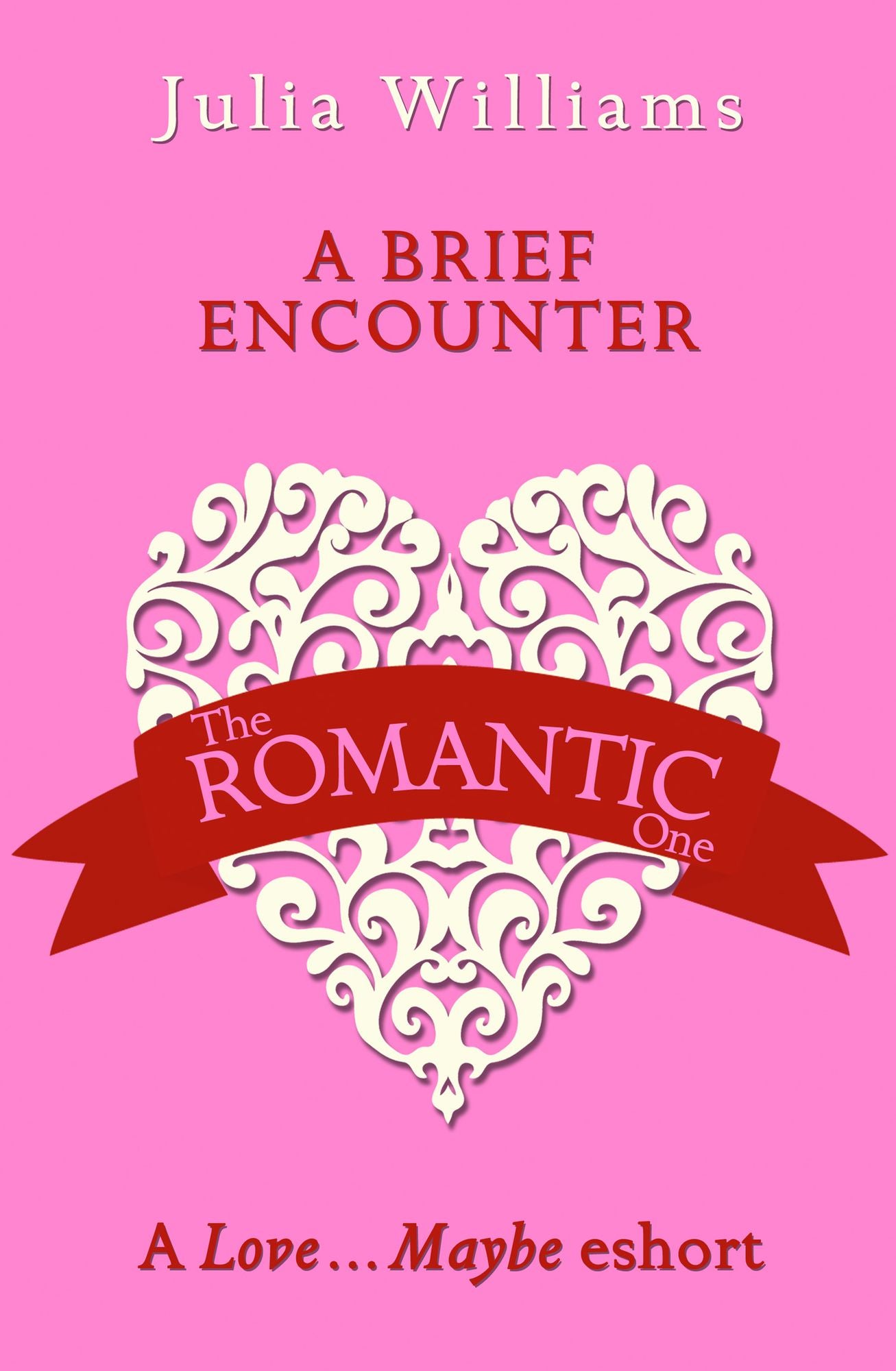 A Brief Encounter: A Love...Maybe Valentine eShort