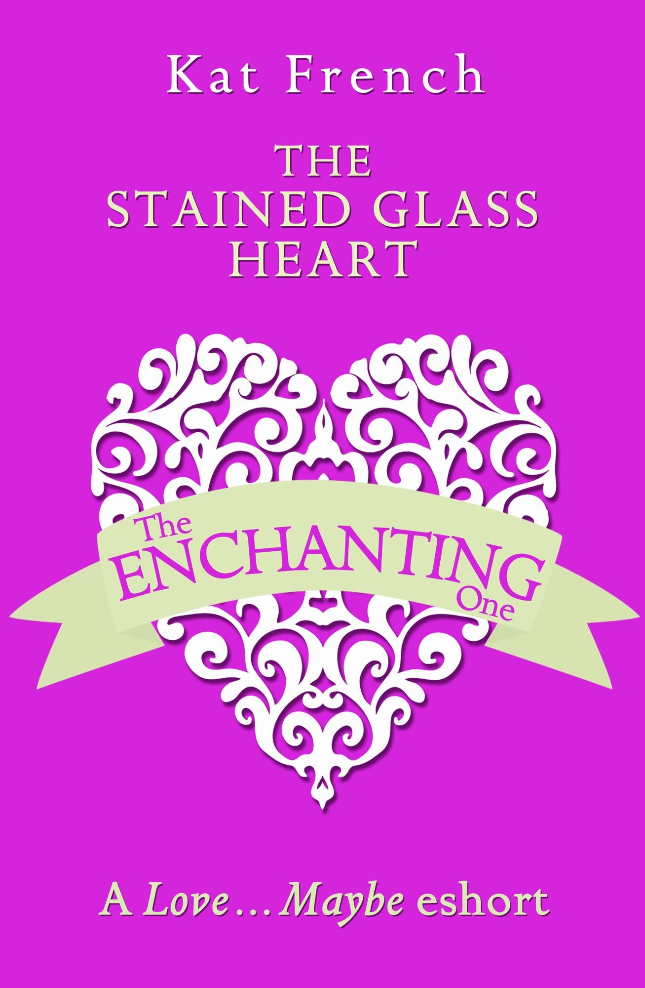 The Stained Glass Heart: A Love...Maybe Valentine eShort