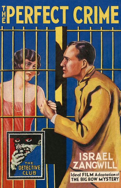 The Perfect Crime: The Big Bow Mystery (Detective Club Crime Classics)