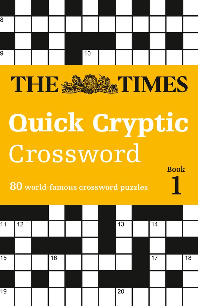 The Times Quick Cryptic Crossword Book 1: 80 World-Famous Crossword Puzzles