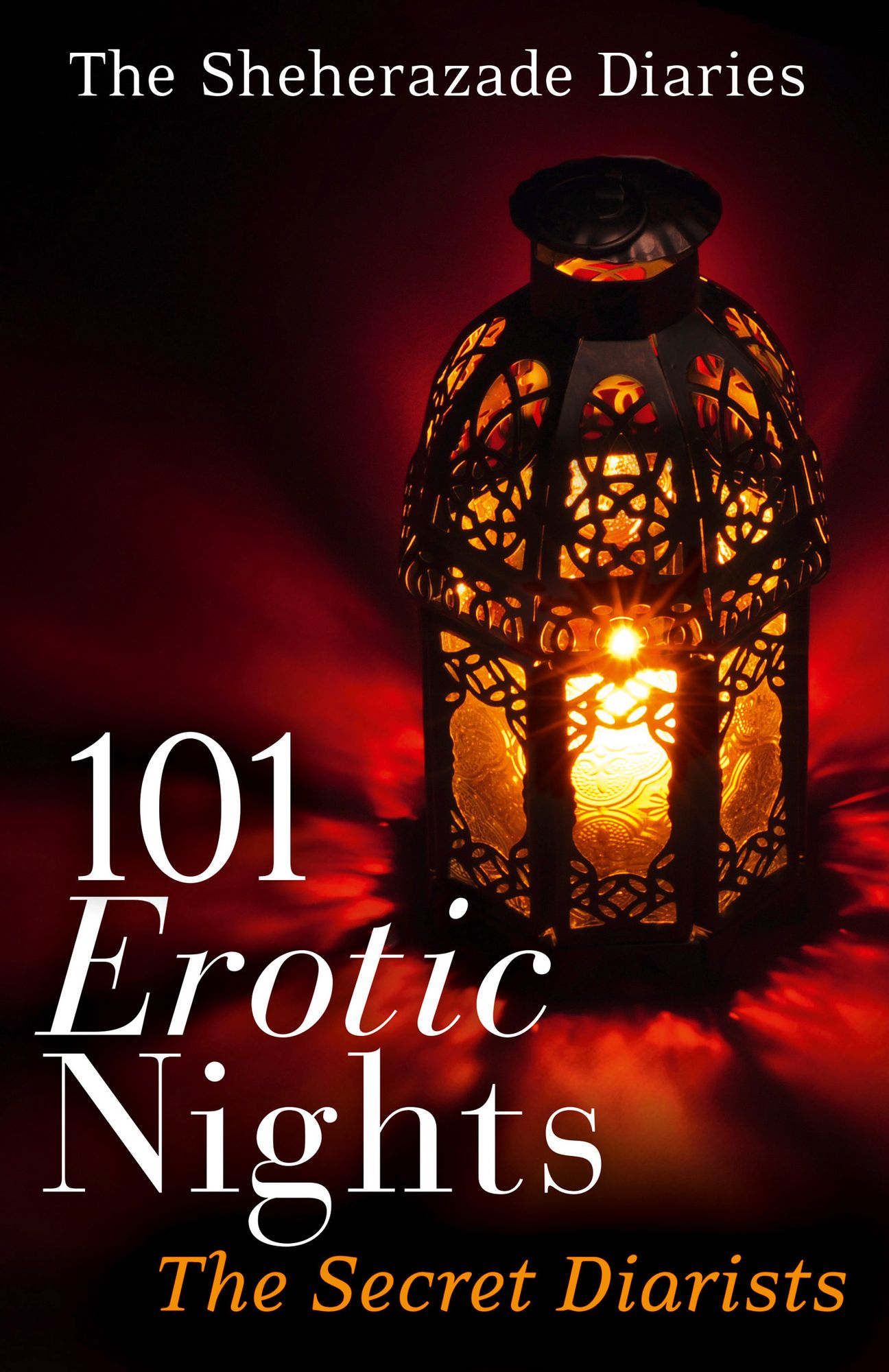 101 Erotic Nights: The Sheherazade Diaries