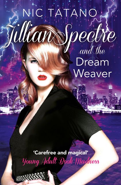 Jillian Spectre and the Dream Weaver (The Adventures of Jillian Spectre, Book 2)