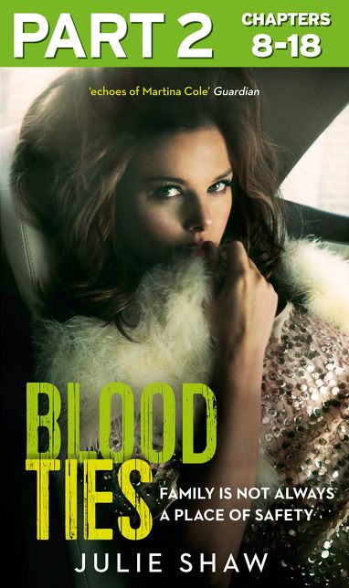 Blood Ties: Part 2 of 3: Family is not always a place of safety (Tales of the Notorious Hudson Family, Book 4)