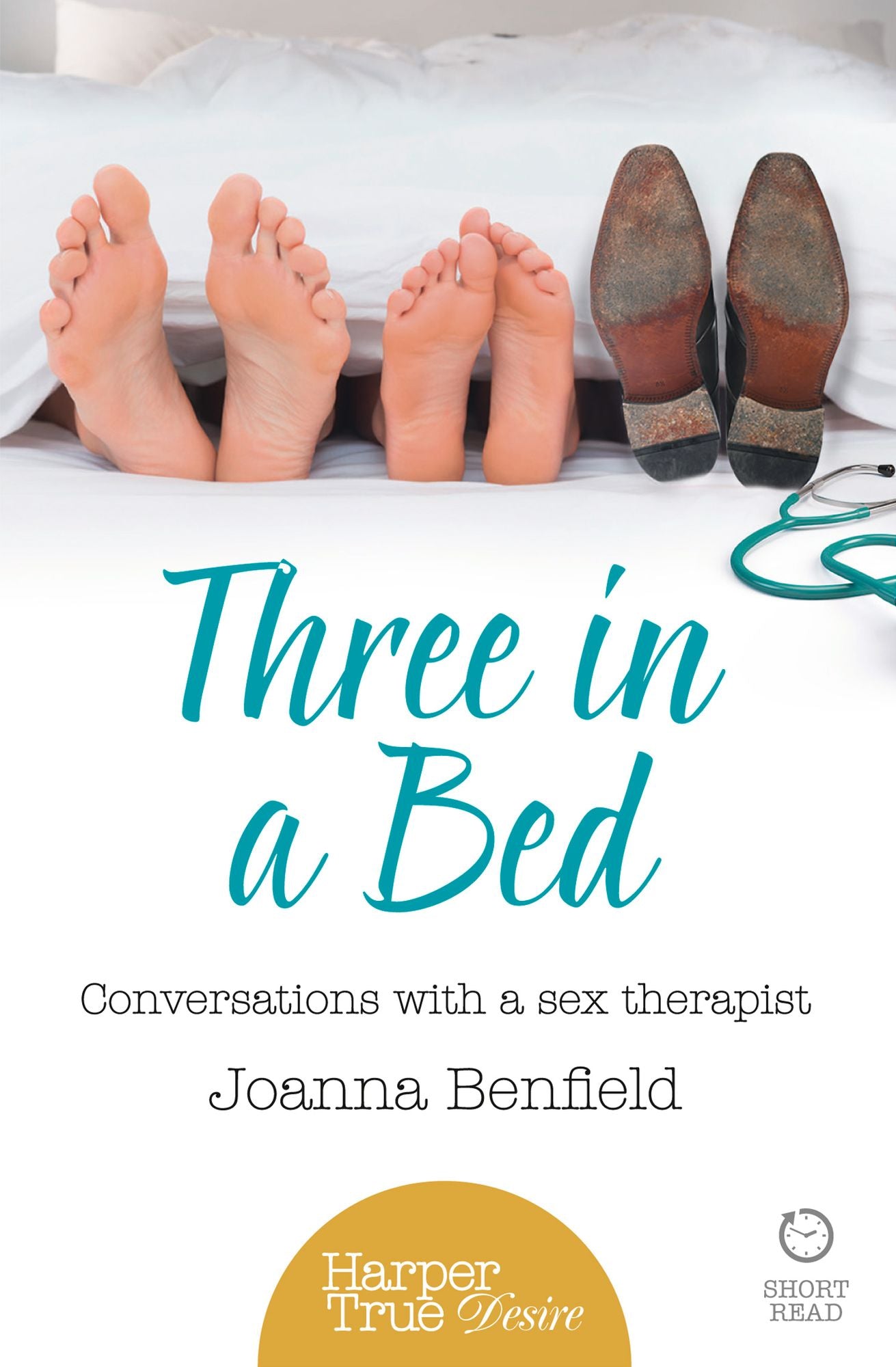 Three in a Bed: Conversations with a sex therapist (HarperTrue Desire - A Short Read)