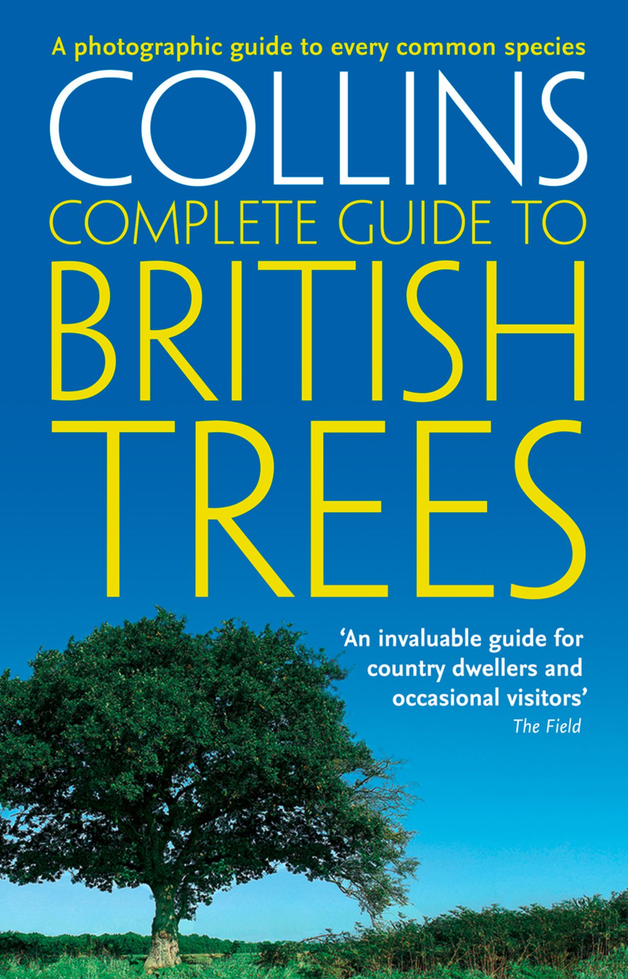 Collins Complete Guide to British Trees: A Photographic Guide to every common species