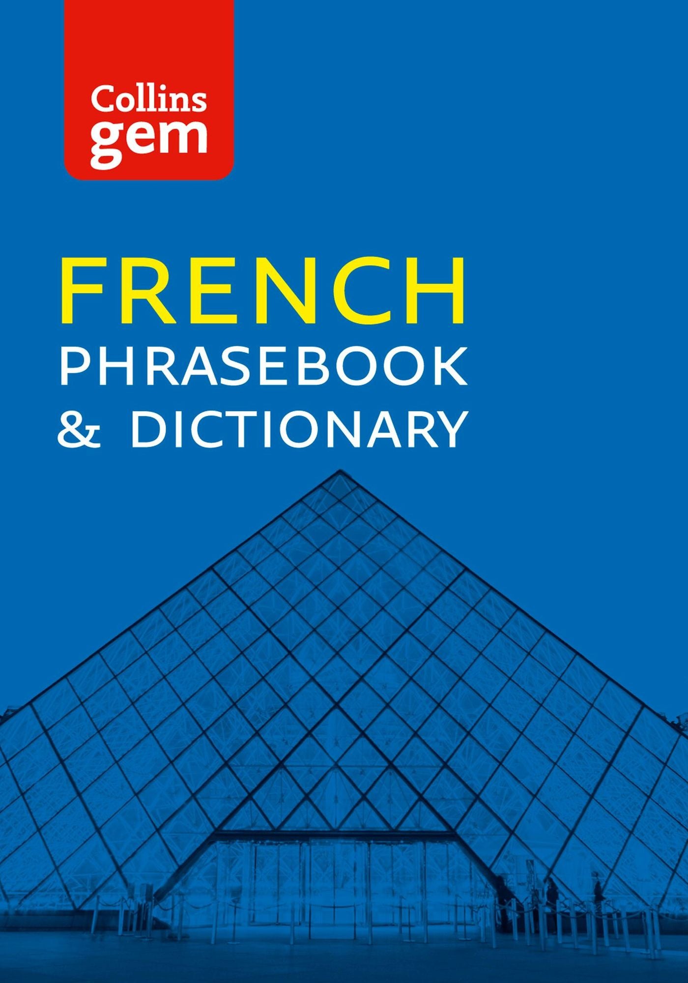 Collins French Phrasebook and Dictionary Gem Edition: Essential phrases and words (Collins Gem)