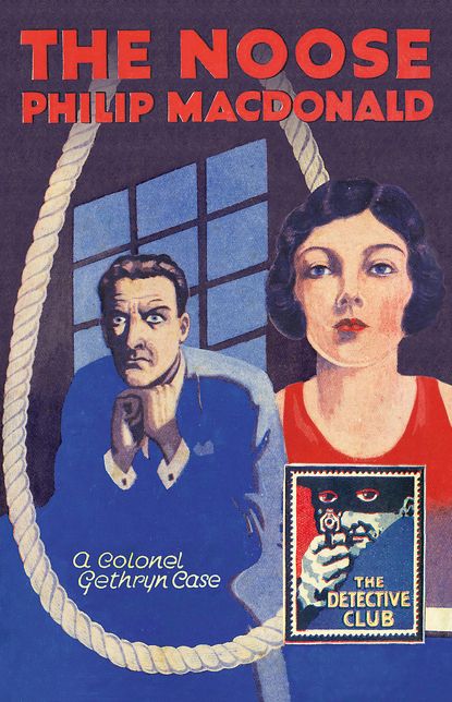 The Noose (Detective Club Crime Classics)