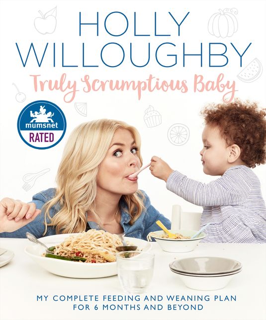 Truly Scrumptious Baby: My Complete Feeding and Weaning Plan for 6 Months and Beyond