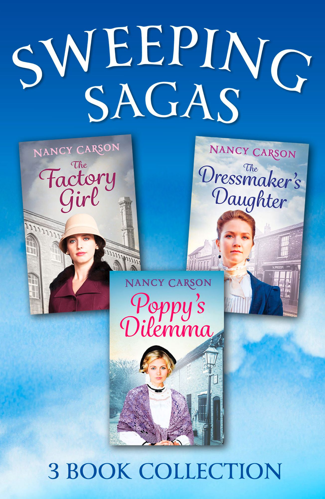 The Sweeping Saga Collection: Poppy's Dilemma, The Dressmaker's Daughter, The Factory Girl