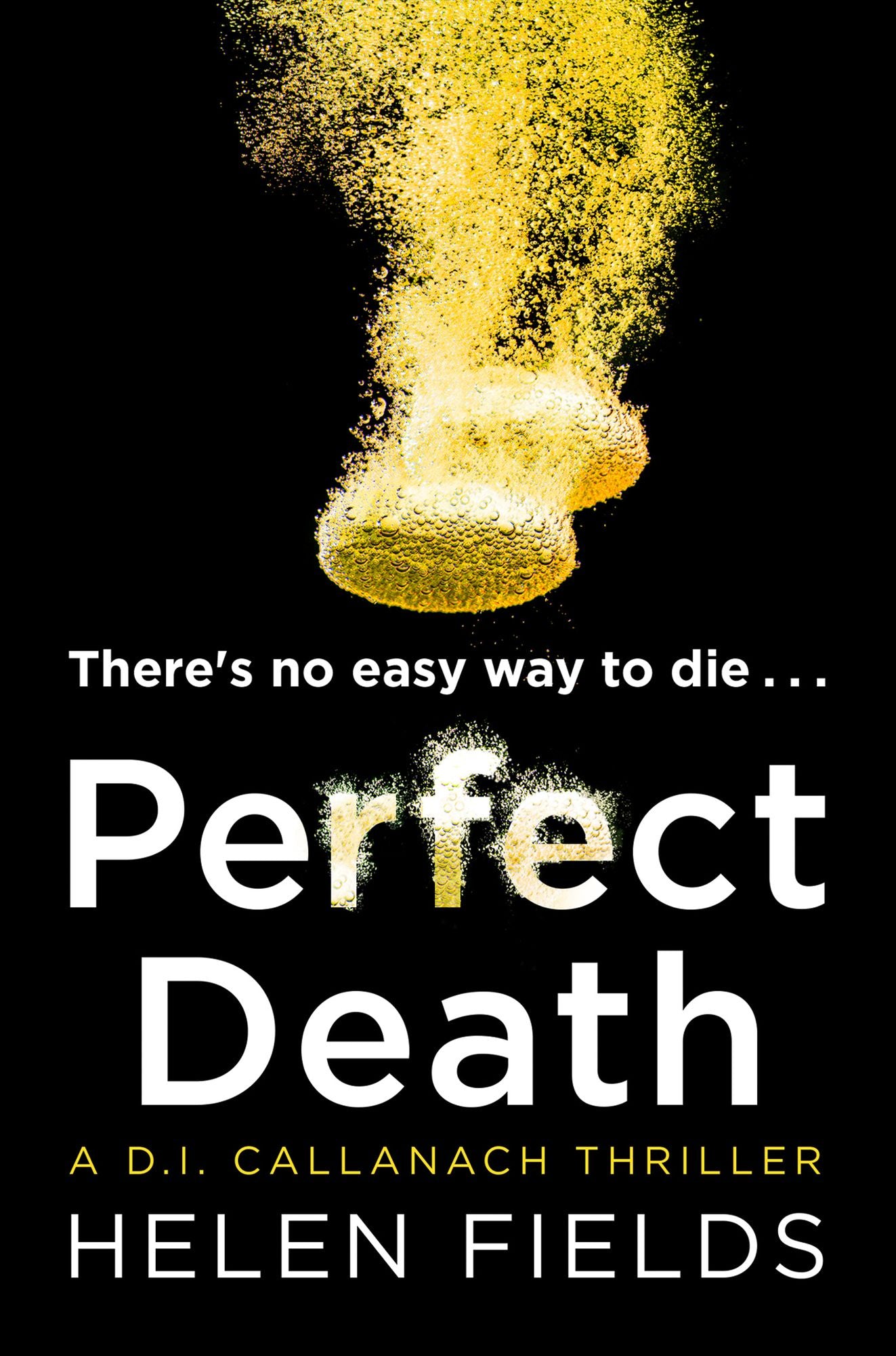 Perfect Death: The new crime book you need to read from the bestseller of 2017 (A DI Callanach Thriller, Book 3)